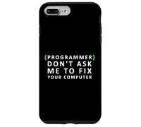 Funny Programmer Don't Ask me to Fix your Computer Case for iPhone 7 Plus/8 Plus