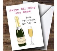 Funny Prosecco Ho Ho Ho Personalised Birthday Card - Personalised Funny Birthday Card, Joke Birthday Card, Spoof Card