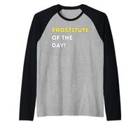 Funny Prostitute of The Day! - Unique Humorous Gifts Raglan Baseball Tee