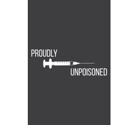 Funny Proudly Unpoisoned Injection Equipment: Undated Daily Planner: Set Goals, Plans, And Schedules Monthly, Weekly, And Daily (6" x 9" ), 100 Pages