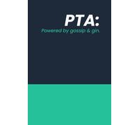 Funny PTA Notebook for Moms & Teachers | Sarcastic School Volunteer Journal | PTA Powered by gossip and gin | 6 x 9 size lined book | Great for the office, home or as a gift