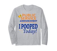Funny Public Service Announcement I Pooped Today Poop Gift Long Sleeve T-Shirt