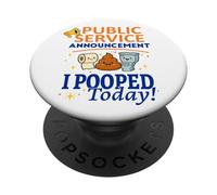 Funny Public Service Announcement I Pooped Today Poop Gift PopSockets Adhesive PopGrip