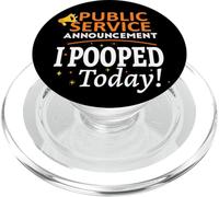 Funny Public Service Announcement I Pooped Today Poop Gift PopSockets PopGrip for MagSafe