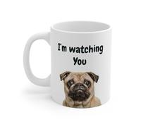 Funny Pug Coffee Mug, I'm Watching You