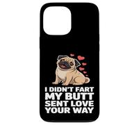Funny Pug Lover Design My Butt Sent Love Your Way Case for iPhone 13 Pro Max