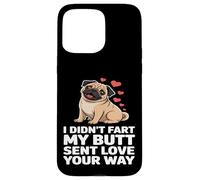 Funny Pug Lover Design My Butt Sent Love Your Way Case for iPhone 15 Pro Max