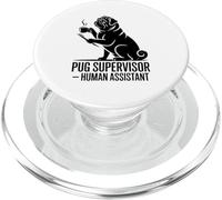 Funny Pug Supervisor Human Assistant Dog Lover PopSockets PopGrip for MagSafe