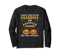 Funny Pumpkin Grandma Halloween Humor Rock Both Titles Long Sleeve T-Shirt