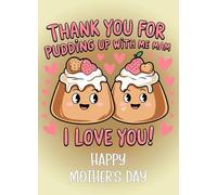 Funny Pun Mothers Day Card (Pudding Up With Me Mam) - For Her From Son Daughter Kids