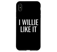 Funny Pun Wordplay I Willie Like It Case for iPhone XS Max