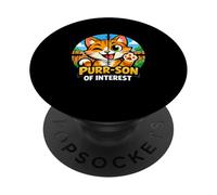 Funny Purr-Son Of Interest Cat Pun Mischievous Kitten Tee PopSockets Adhesive PopGrip