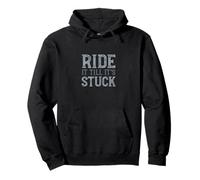 Funny Quad ATV Saying, Ride it Till it's Stuck Pullover Hoodie