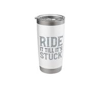 Funny Quad ATV Saying, Ride it Till It's Stuck Stainless Steel Insulated Tumbler