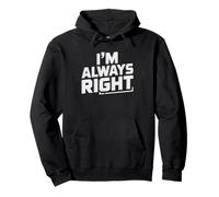 Funny Quality Engineer I'm Always Right Humor Assurance Pullover Hoodie