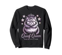 Funny Queef Queen Hear My Kitty Purr Funny Cat Women Men Sweatshirt