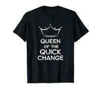 Funny Queen of The Quick Change Dance Musical Theater Acting T-Shirt