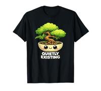 Funny Quietly Existing Bonsai Tree Kawaii Plant Lover T-Shirt