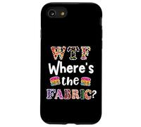 Funny Quilter Gift, WTF Where's the Fabric Hoarder 4 Case for iPhone SE (2020) / 7/8