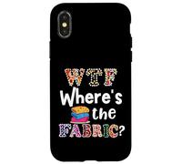 Funny Quilter Gift, WTF Where's the Fabric Hoarder 4 Case for iPhone X/XS