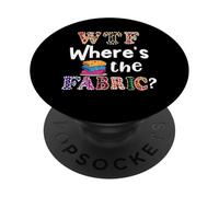 Funny Quilter Gift, WTF Where's the Fabric Hoarder 4 PopSockets Adhesive PopGrip