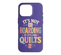 Funny Quilting Mom Sewing Quilter Crafting Case for iPhone 16 Pro