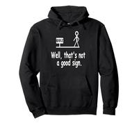 Funny Quiz Joke Stick Figure Not a Great Sign Pun Pullover Hoodie