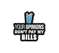 Funny Quote Brooch Pins - Black Alloy Lapel Pin Badge with Trash Can Design and “Your Opinions Don’t Pay My Bills” Text, Sarcastic Blouse Pins for Jacket, Shirt, Backpack, Trendy Unisex Fashion Access