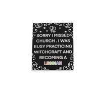 Funny Quote Brooch Pins - Black Rectangle Alloy Badge with White Text “Sorry I Missed Church, I Was Busy Practicing Witchcraft and Becoming a Lesbian”, Blouse Pins, Brooch Pins, Lapel Pin for Clothing