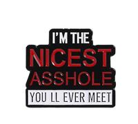 Funny Quote Brooch Pins with Saying “I’m the Nicest A**hole You’ll Ever Meet” - Enamel Lapel Pin Badge for Blouse Pins, Alloy Black Red White Statement Brooch for Men and Women Accessories