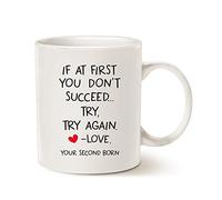 Funny Quote Coffee Mug for Mom Dad, If at First You Don't Succeed... Try, Try Again. Love, Your Second Born Cups Best Birthday from Daughter Son, Gift Ideas for Christmas, Birthday -Coffee Cup