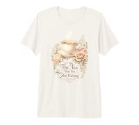 Funny Quote Elegant Women I Am The Tea That You are Having Premium T-Shirt