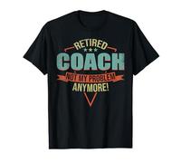 Funny Quote For Retired Coach T-Shirt