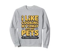 Funny Quote I Like Cooking My Family and My Pets Use Commas Sweatshirt