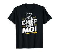 Funny Quote Ici Le Chef C'est Moi Cadeau for Cooks and Chefs T-Shirt