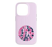 Funny Quote It's A Good Day To Be A Stupid Person Case for iPhone 14 Pro