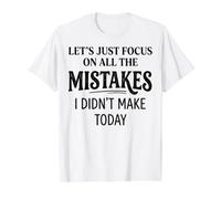Funny Quote Lets Just Focus On All The Mistakes I Didnt Make Value Graphic T-Shirt, Men, White, M