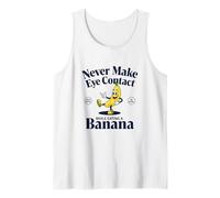 Funny Quote "Never Make Eye Contact While Eating A Banana" Tank Top