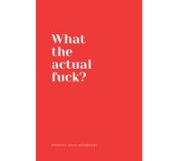 Funny Quote Notebook Lined A5 - What the Actual Fuck?: Perfect to the Office and Home | Gag Gift Idea for Coworkers | Birthday and Christmas Gift | Blank 6"x 9" Red Cover