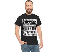 Funny Quote Personalised Name Birthday Gifts, If at First You Don't Succeed Try Doing Tee, Sarcastic Joke Graphic Tshirt, Custom First Name Tee, Funny Gifts for Men & Women Black
