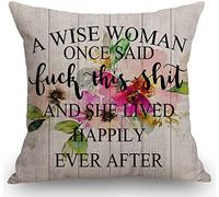 Funny Quote Pillow Cover, A Wise Woman Once Said and she Lived Happily Ever After Throw Pillow Cover Cushion Ca A 45cm*45cm