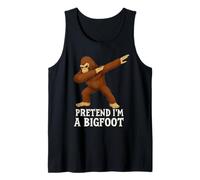 Funny Quote Pretend I'm a Bigfoot Funny Dab Cryptid Humor Tank Top
