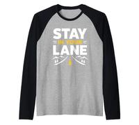 Funny Quote Road Trip Driving Mindset Stay in Your Lane Raglan Baseball Tee