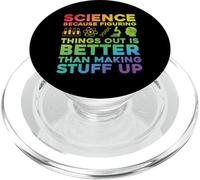 Funny Quote Science Because Figuring Things Out Is Better PopSockets PopGrip for MagSafe