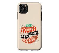 Funny Quote The Truth Hurts, But Lies Are Expensive Case for iPhone 11 Pro Max