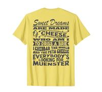 Funny Quote Typography Art Sweet Dreams Are Made Of Cheese T-Shirt