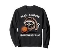 Funny Raccoon Basketball TRASH Hoops Dad Do Dunk What I Want Sweatshirt