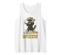 Funny Raccoon Graduate I Graduated Somehow Don't Ask ME How Tank Top