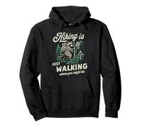 Funny Raccoon Hiking is Just Walking Where You Might Die Pullover Hoodie