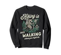Funny Raccoon Hiking is Just Walking Where You Might Die Sweatshirt